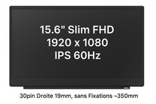 Dalle Écran Ordinateur Portable 15.6" Slim FHD IPS – 30 Pin Droite – Matte