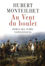 Au Vent du boulet: Roman des