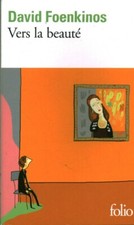 Livre Poche vers la beauté David Foenkinos Folio 2019 Gallimard book