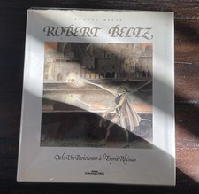 ROBERT BELTZ : DE LA VIE