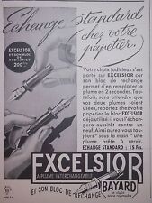PUBLICITÉ 1943 STYLO BAYARD EXCELSIOR A PLUME INTERCHANGEABLE - ADVERTISING