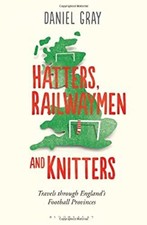 Hatters, Cheminots Et Tricoteuses: Travels Through England's Pied