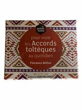 Petite Boite pour Vivre les Accords Tolteques au Quotidien (la)