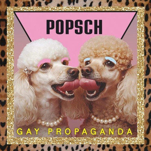 Popsch gay propaganda - popsch,