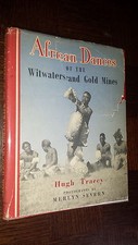 AFRICAN DANCES OF THE WITWATERSRAND GOLD MINES - H. Tracey 1952 - South Africa