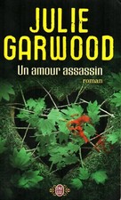 UN AMOUR ASSASSIN / JULIE GARWOOD [COMME NEUF]