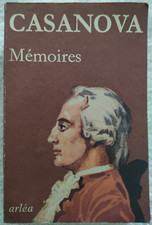 MEMOIRES DE CASANOVA HISTOIRE DE MA VIE   ED. ARLEA  2000 PAGES