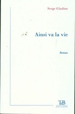 Ainsi va la vie - Serge Gladine - V430050