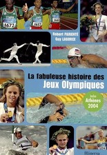 La fabuleuse histoire des Jeux Olympiques, Robert Parienté,  Guy Lagorce et  Ant