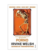 Porno, Irvine Welsh