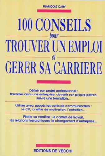 100 conseils pour trouver - , un