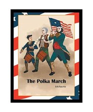 The Polka March, Erik Raichle