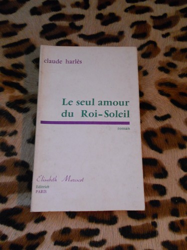Seul amour roi soleil - le,