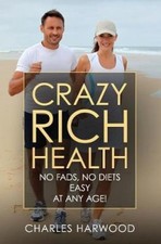 Crazy Rich Health: No Diets