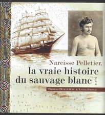 Narcisse pelletier la vrai - narcisse,