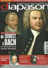 DIAPASON N°565 DE SCHUTZ A BACH / LA MUSIQUE SELON LEVI-STRAUSS / M. POLLINI