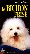 Le bichon frisé, Marie-Luce Hubert et Jean-Louis Klein