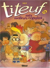 BD : TITEUF 11 : MES MEILLEURS COPAINS / ZEP / EDITION ORIGINALE 2006