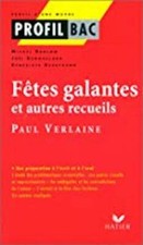 Profil d'une oeuvre : Les fêtes galantes, Verlaine Dubosclard, Joël; Barlow,