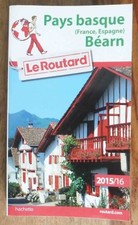 PAYS BASQUE ( France, Espagne) - BEARN - Le Routard 2015/16