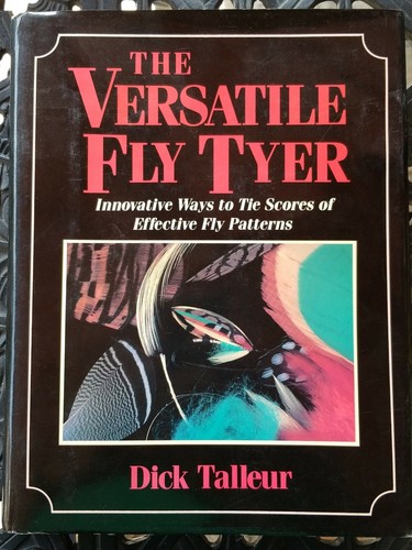 The versatile fly tyer - the,