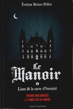 Le manoir saison 1 Tome I : Liam et l... - Evelyne Brisou-Pe... - V2162415