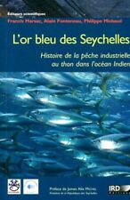 L'or bleu des Seychelles. Histoire de... - Francis Marsac - V431988