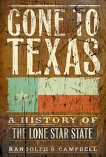 Gone to Texas: A History of the Lone Star State