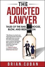 The Addicted Lawyer: Tales of