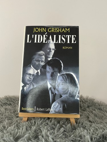 Idealiste john grisham - l'idealiste,