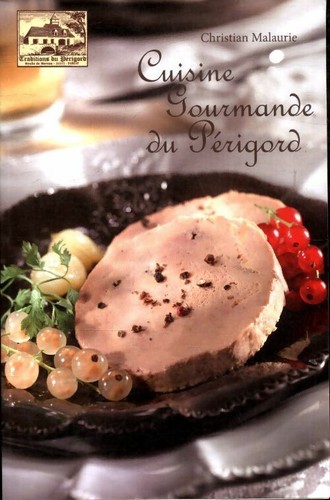 Cuisine gourmande périgord - gourmande, du