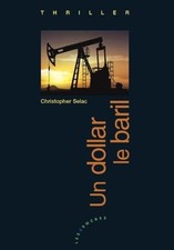 Un dollar le baril | Selac Christopher | Bon état