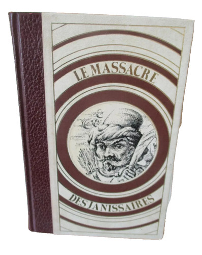 Massacre des janissaires - massacre,