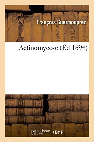 Actinomycose françois - actinomycose,,