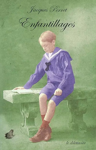 Enfantillages jacques perret - jacques,