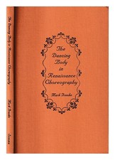 Franko Veste,Mark The Dancing Corps En Renaissance Choreography ( C.1416-1589 )