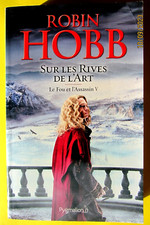Sur les Rives de l'Art - Le Fou et l'Assassin V - Robin Hobb - Parfait état -