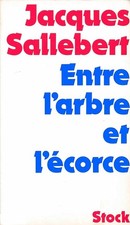 Entre L'Arbre Et L'Ecorce -