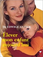 Elever mon enfant aujourd'hui