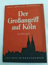 Livre de Propagande Allemande OFFICIEL 1943 - "Der Grossangriff auf Köln" -