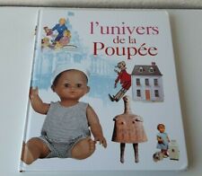 LIVRE " L'UNIVERS DE LA POUPEE " MANNEQUINS,MIGNONNETTES,RAYNAL,BAIGNEURS,MATTEL