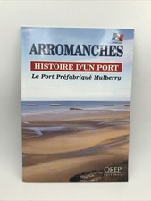Arromanches - histoire d'un