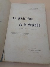 L.P. Prunier : Le martyre de la Vendée pendant la Révolution   1902