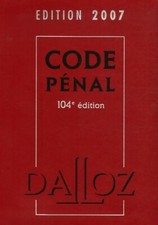 Code pénal : Edition 2007 -