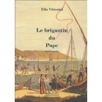 Vittorini Elio - Le Brigantin du Pape - 2005 - Broché