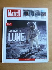 PARIS MATCH CHRONIQUE DE NOTRE TEMPS ANNEE 1969 (2017, LA CONQUÊTE DE LA LUNE)