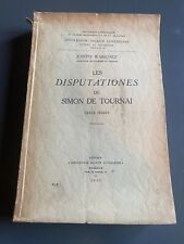 Les disputations de Simon de Tournai par Joseph Warichez 1932 Louvain