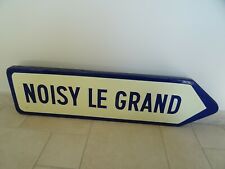 plaque emaillée NOISY LE GRAND ancien panneau routier 1974 deco loft old enamel 