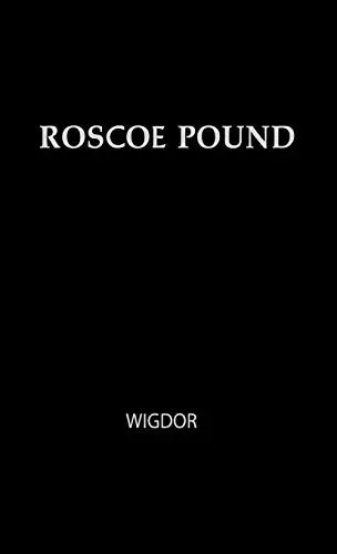 Roscoe pound philosopher of - roscoe, pound;