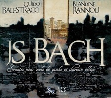 JS BACH  sonates pour viole de gambe et clavecin obligé  BALESTRACCI  RANNOU